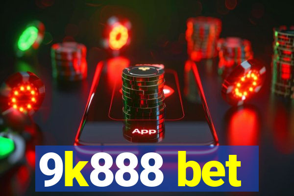 9k888 bet